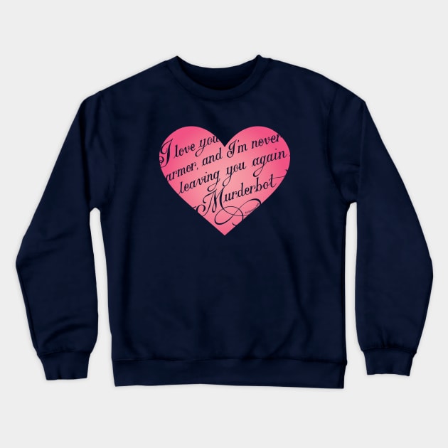 A Murderbot Valentine Crewneck Sweatshirt by Crown and Thistle